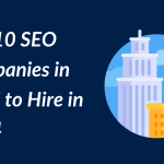 Top 10 SEO Companies in Delhi to Hire in 2024