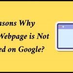 10 Reasons Why Your Webpage is Not Indexed on Google