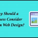 Why Should a Business Consider Custom Web Design?